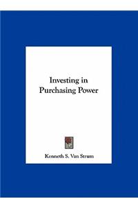 Investing in Purchasing Power