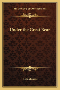 Under the Great Bear