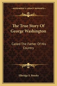 True Story Of George Washington