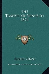The Transit Of Venus In 1874