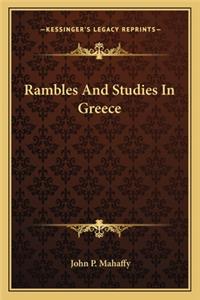 Rambles And Studies In Greece