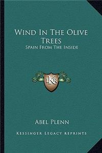 Wind In The Olive Trees