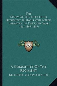 Story of the Fifty-Fifth Regiment, Illinois Volunteer Infantry, in the Civil War