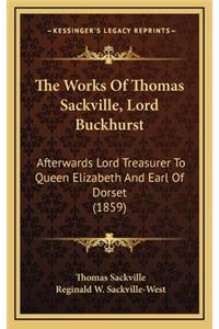 The Works of Thomas Sackville, Lord Buckhurst