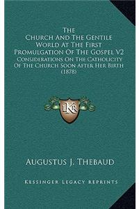 The Church and the Gentile World at the First Promulgation of the Gospel V2