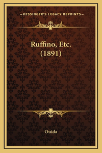 Ruffino, Etc. (1891)