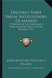 Discurso Sobre Varias Antiguedades De Madrid