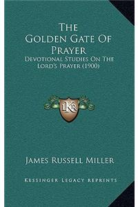 The Golden Gate Of Prayer