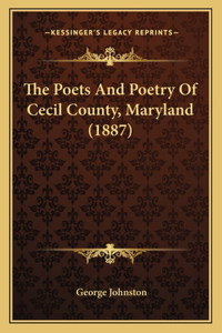 Poets And Poetry Of Cecil County, Maryland (1887)