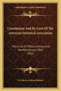 Constitution And By-Laws Of The American Statistical Association