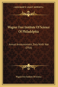 Wagner Free Institute Of Science Of Philadelphia