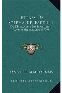 Lettres De Stephanie, Part 1-4