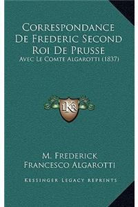 Correspondance De Frederic Second Roi De Prusse