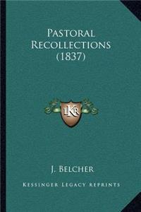 Pastoral Recollections (1837)