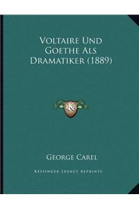 Voltaire Und Goethe Als Dramatiker (1889)