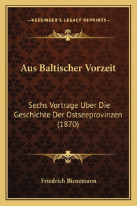 Aus Baltischer Vorzeit