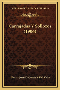 Carcajadas Y Sollozos (1906)