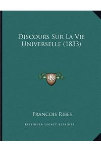 Discours Sur La Vie Universelle (1833)
