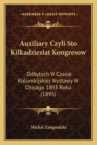 Auxiliary Czyli Sto Kilkadziesiat Kongresow
