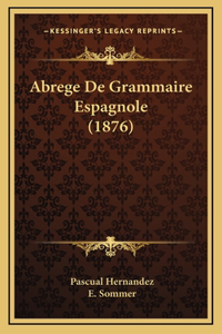 Abrege De Grammaire Espagnole (1876)