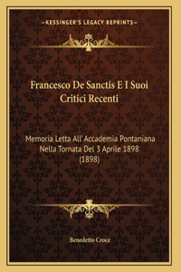 Francesco De Sanctis E I Suoi Critici Recenti