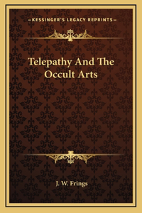 Telepathy And The Occult Arts