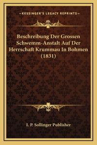 Beschreibung Der Grossen Schwemm-Anstalt Auf Der Herrschaft Krummau In Bohmen (1831)