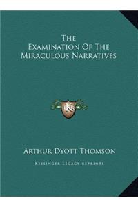 The Examination Of The Miraculous Narratives
