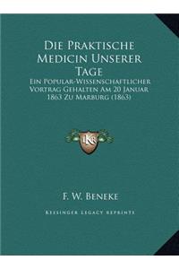 Die Praktische Medicin Unserer Tage