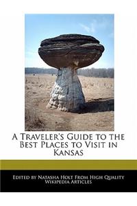 A Traveler's Guide to the Best Places to Visit in Kansas