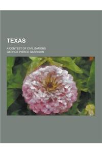 Texas; A Contest of Civilizations
