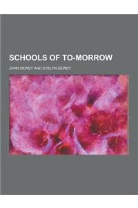 Schools of To-Morrow