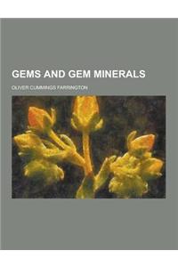 Gems and Gem Minerals