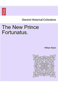 The New Prince Fortunatus.