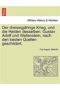 Der Dreissigjahrige Krieg, Und Die Helden Desselben