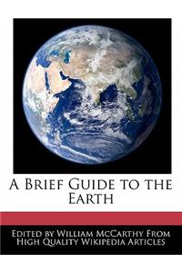A Brief Guide to the Earth