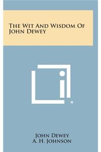 The Wit and Wisdom of John Dewey