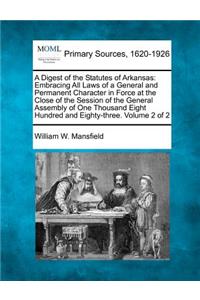 A Digest of the Statutes of Arkansas