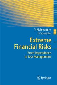 Extreme Financial Risks: From Dependence to Risk Management