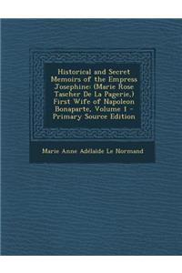Historical and Secret Memoirs of the Empress Josephine