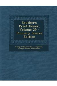 Southern Practitioner, Volume 29