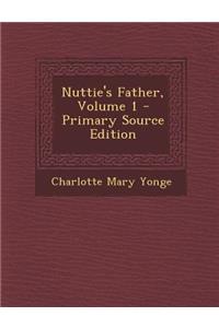 Nuttie's Father, Volume 1