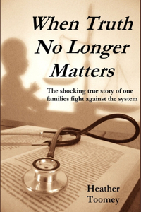 When Truth No Longer Matters