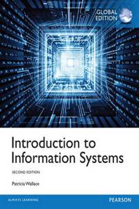 Introduction to Information Systems with MyMISLab, Global Edition
