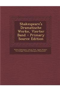 Shakespeare's Dramatische Werke, Vierter Band - Primary Source Edition