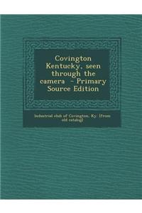 Covington Kentucky, Seen Through the Camera - Primary Source Edition