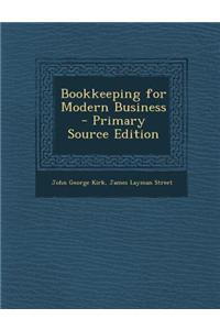 Bookkeeping for Modern Business - Primary Source Edition
