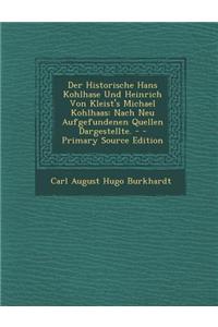 Der Historische Hans Kohlhase Und Heinrich Von Kleist's Michael Kohlhaas