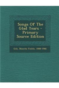 Songs of the Glad Years