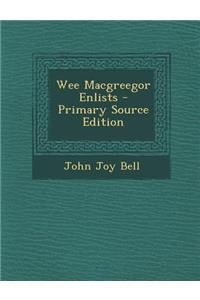 Wee Macgreegor Enlists